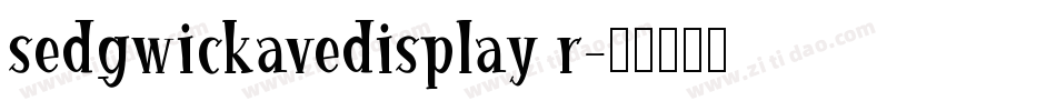sedgwickavedisplay r字体转换